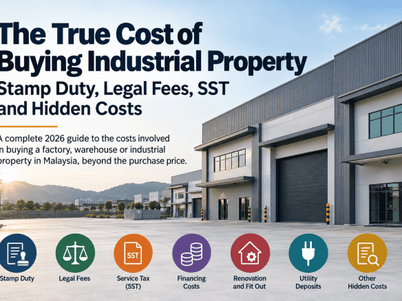 true cost of buying industrial property in malaysia